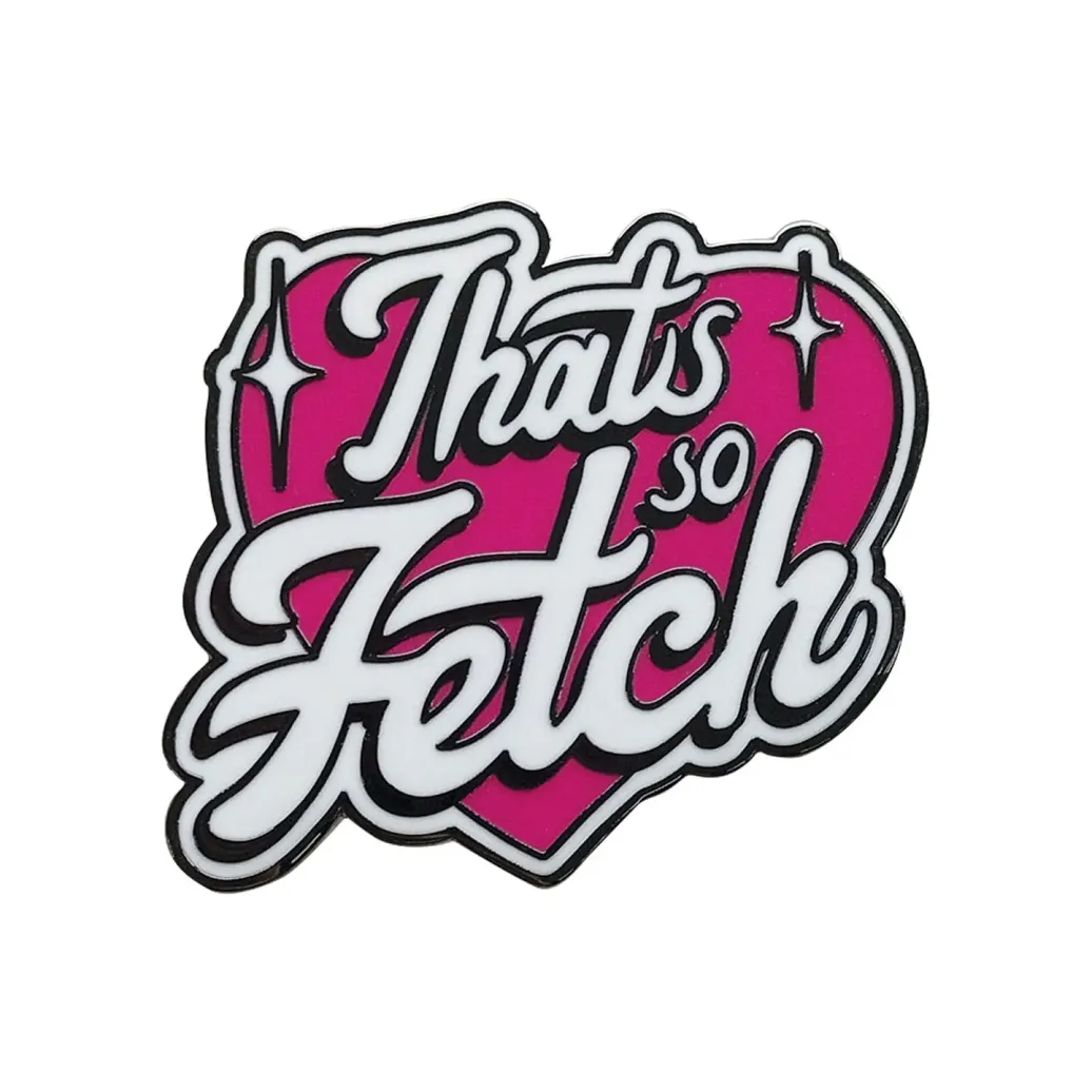 Girls Club Ansteck-Pin That's So Fetch Limited Edition