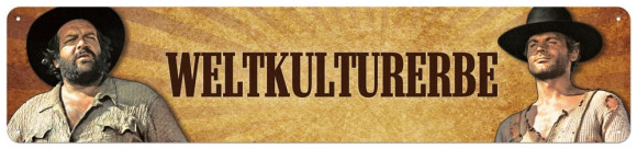 Bud Spencer & Terence Hill Blechschild Weltkulturerbe 46 x 10 cm