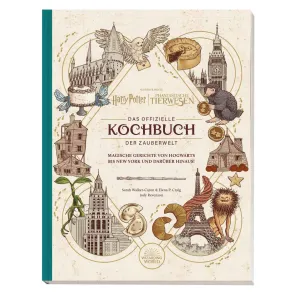 Harry Potter: Das offizielle Kochbuch der Zauberwelt: Magische Gerichte von Hogwarts *Deutsche Version*