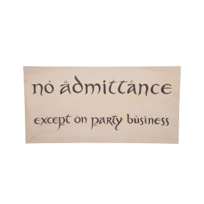 Der Hobbit Replik Schild No Admittance